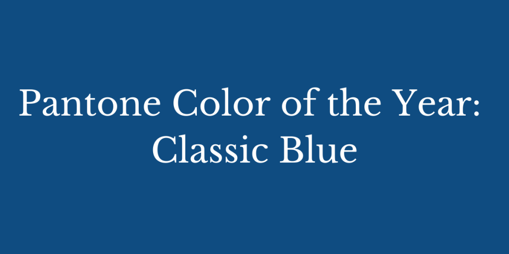 Pantone Color of the Year: Classic Blue 