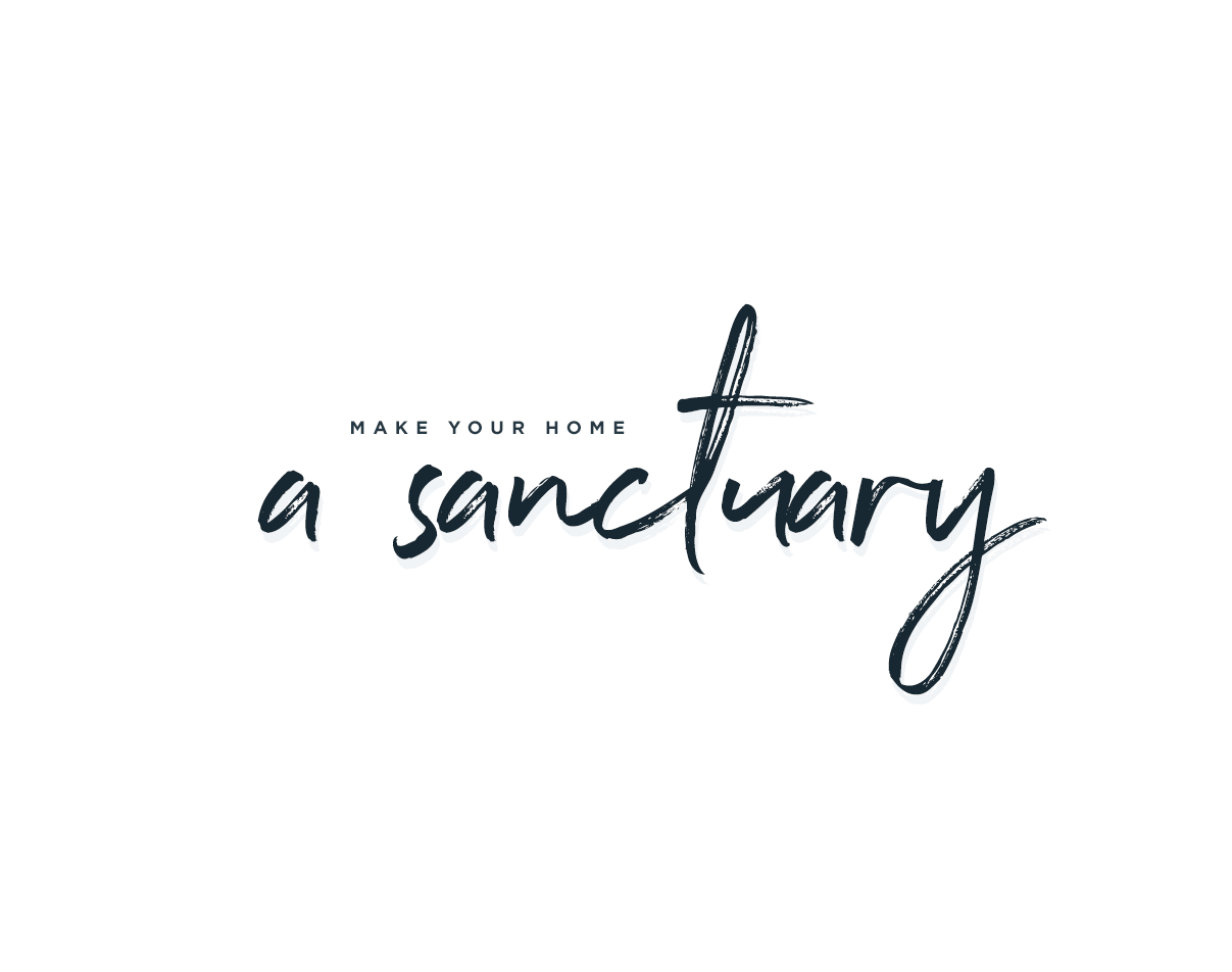Make Your Home A Sanctuary